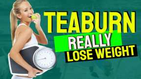 does burn weight loss work | http://jjmediaonline.net/teaburn