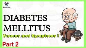 Diabetes Mellitus: Causes And Symptoms |  Diabetes Type 1 Diabetes Type 2 | Part 2