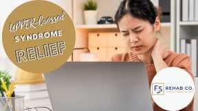 How to Get Relief from Neck Pain and Upper Back Pain caused by Upper Crossed Syndrome | FSS Rehab