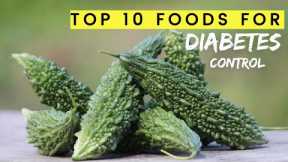 Top 10 Foods For Diabetes Control