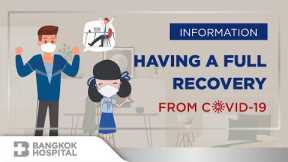 HAVING A FULL RECOVERY FROM COVID-19 BY BANGKOK HOSPITAL