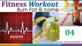 Fitness Workout 4: Burn Fat @ home without Equipment. Health = Diet + Exercise