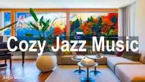 Cozy Jazz Music - Gentle Jazz Piano for Reduce Stress, Make You Feel Happier With What You Have