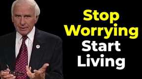 How to Kick The Worry Habit | Jim Rohn Motivational Speech