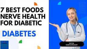 7 Best Foods For Diabetic Nerve Health | Diabetes