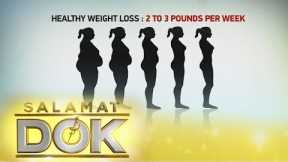 Salamat Dok: Healthy weight loss