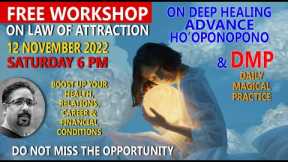 A POWERFUL FREE WORKSHOP ON LOA & MANY TECHNIQUES I DEEP HEALING ADVANCE HO'OPONOPONO I AMZING DMP