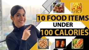 10 Recipes under 100 Calories | Weight Loss Recipes by GunjanShouts