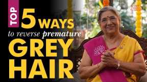 How to Reverse Greying of Hair Naturally? 5 Best Home Remedies For Premature Greying Hairs