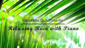 Relaxing rain with sweet piano music - Reduce stress and be calm