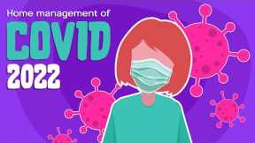 What to do if I have COVID? Treatment & Recovery at Home ~ 2022 UPDATE
