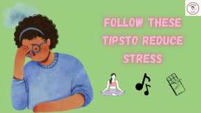 How to Reduce Stress: Best 12 Tips