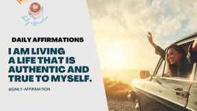 I am living a life that is authentic and true to myself