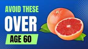 NEVER Eat These 8 Foods After Age 60 (If You Want Better Health)