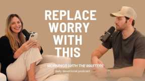 3 Amazing Tips For Battling Worry | daily devotional