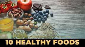Top 10 Healthy Food Items | Nutrition facts about Healthy diet and healthy lifestyle