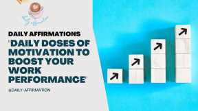  Boost Your Work Performance with Daily Doses of Motivation! 