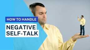 How To Handle Negative Self Talk
