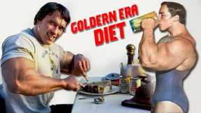 THE  GOLDEN ERA DIET - WHAT ARNOLD SCHWARZENEGGER ATE - OLD SCHOOL HI PROTEIN LOW CARB DIET