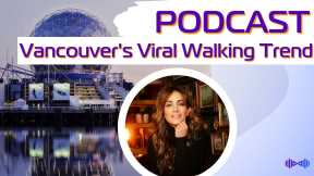 Inside the Phenomenon of VanCity Girls Who Walk - Walking Workout for Social Wellness Goes Viral