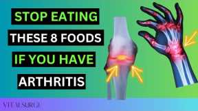 8 Foods To Avoid If You Have Arthritis (Stop Now)