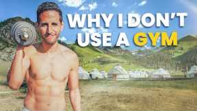 Why I Don't Use a Gym