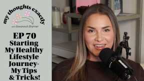 Starting My Healthy Lifestyle Journey- My Tips & Tricks!