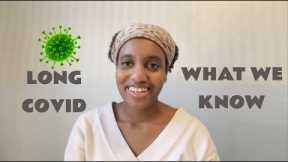 Long Covid: What We Know Now About the Disease, Causes, Treatment and Management