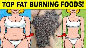 22 Common Foods That Burn Fat Like Nothing Else!