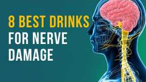 8 Best Drinks for Nerve Damage | Natural Remedies for Neuropathy Relief