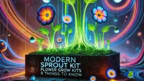 Modern Sprout Flower Grow Kits 8 Things To Know