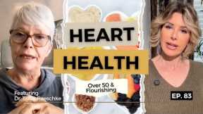 Protect Your Heart: Preventive Strategies for Lifelong Health | Over 50 & Flourishing