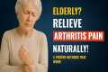 Arthritis Pain Relief for Elderly: 5