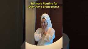 Skincare routine for oily acne prone skin #ashortaday #skincare #acne #skincareroutine #oilyskin