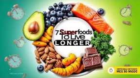 Eat These 7 Superfoods to Live Longer 🥑🍇 | Healthy Lifestyle Tips