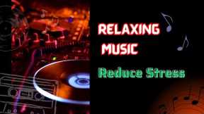 Relaxing Music Reduces Stress