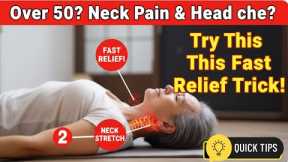 Over 50? Try This Simple Trick for Neck Pain Relief, Headache Relief, and Better Sleep!