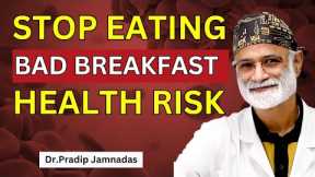 Stop Eating These Breakfast Foods — Sugar and Processed Foods Are Hurting You