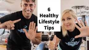 6 Tips for a Healthy Lifestyle