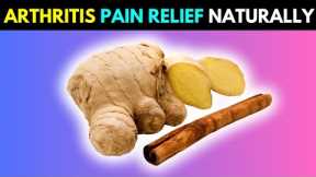 8 Superfoods That Relieve Arthritis Pain Naturally | Joint Pain Relief