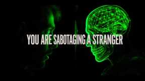 CAUTION: Your Brain Thinks You're a Stranger (Stop the Sabotage) 