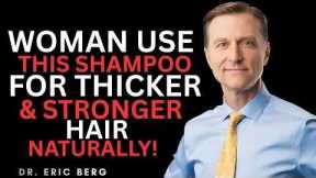 JUST THIS 1 Shampoos That Naturally Reactivate Hair Growth | Dr. Eric Berg DC