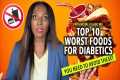 The Top 10 Worst Foods For Diabetics